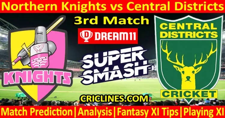Today Match Prediction-NK vs CD-Dream11-Super Smash T20 2023-24-3rd Match-Who Will Win