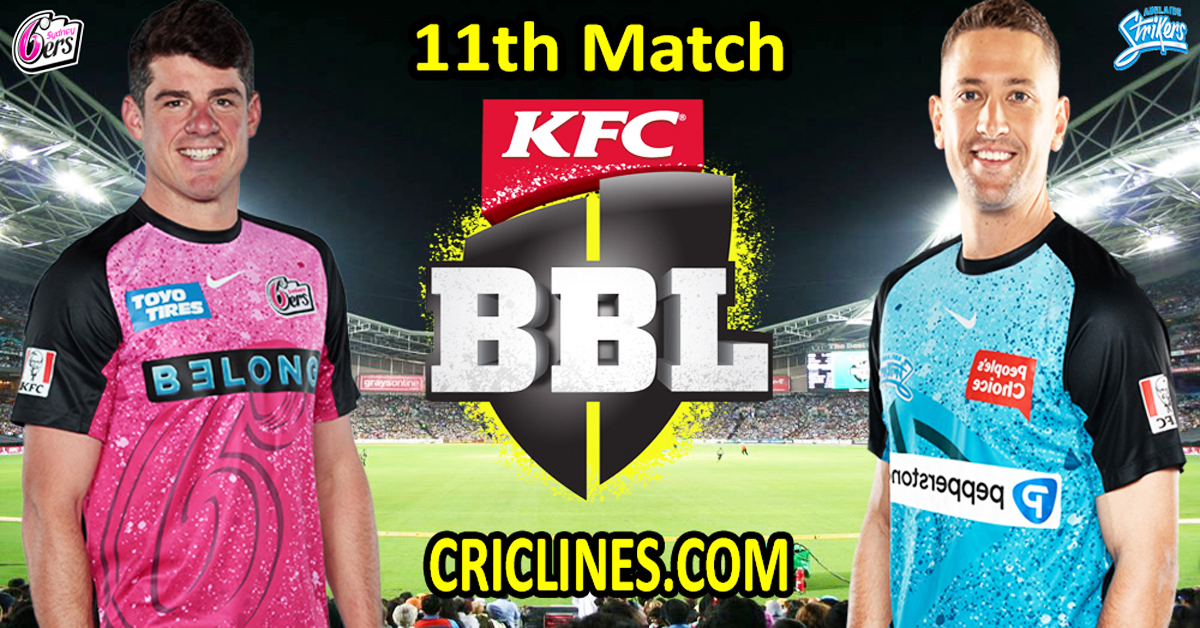 Today Match Prediction-Sydney Sixers vs Adelaide Strikers-Dream11-BBL T20 2023-24-11th Match-Who Will Win
