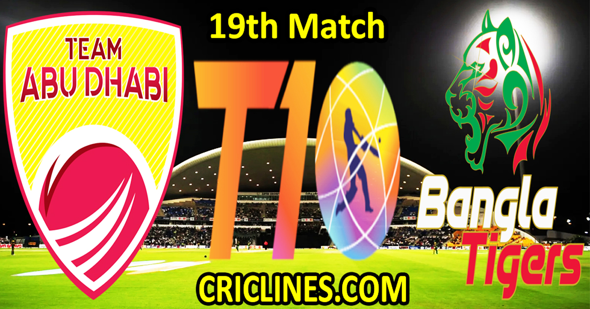Today Match Prediction-Team Abu Dhabi vs Bangla Tigers-Dream11-Abu Dhabi T10 League-2023-19th Match-Who Will Win