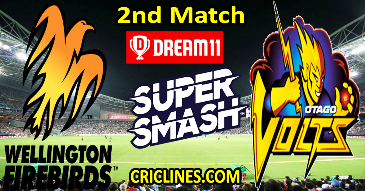 Today Match Prediction-Wellington Firebirds vs Otago Volts-Dream11-Super Smash T20 2023-24-2nd Match-Who Will Win