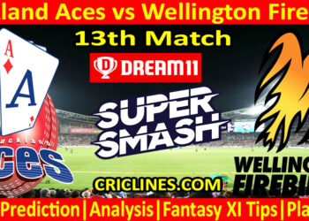 Today Match Prediction-AA vs WF-Dream11-Super Smash T20 2023-24-13th Match-Who Will Win