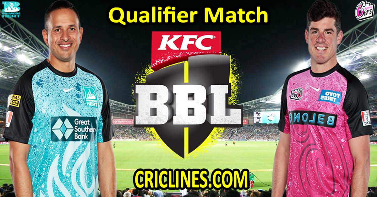 Today Match Prediction-Brisbane Heat vs Sydney Sixers-Dream11-BBL T20 2023-24-Qualifier Match-Who Will Win