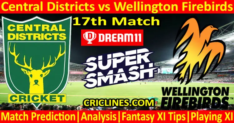 Today Match Prediction-CD vs WF-Dream11-Super Smash T20 2023-24-17th Match-Who Will Win