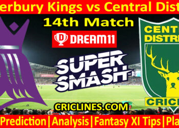Today Match Prediction-CK vs CD-Dream11-Super Smash T20 2023-24-14th Match-Who Will Win