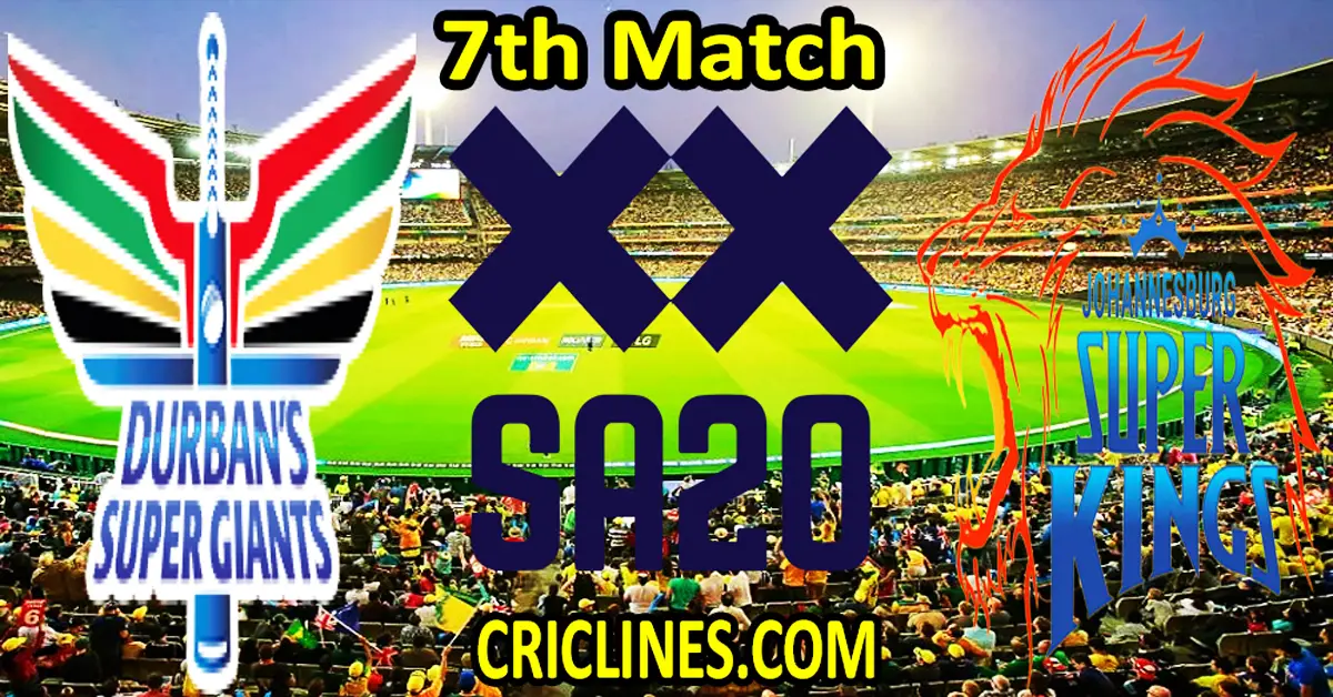 Today Match Prediction-Durban Super Giants vs Joburg Super Kings-SA20 T20 2024-Dream11-7th Match-Who Will Win