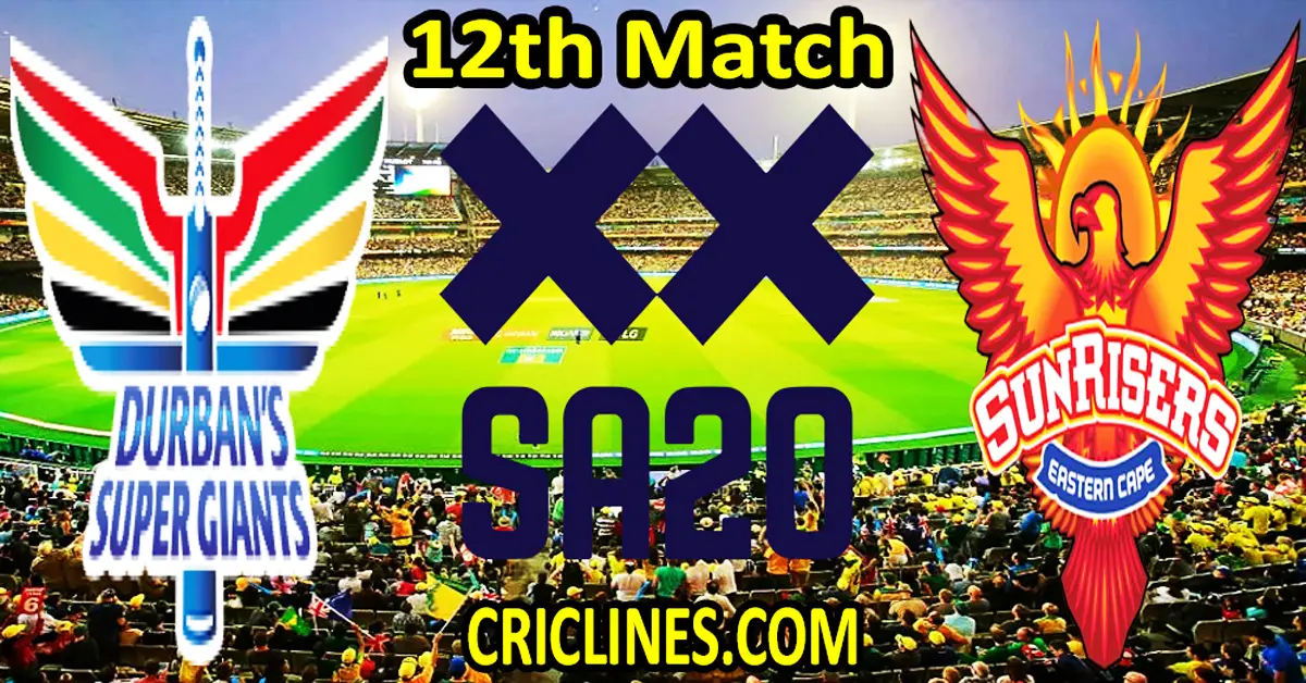 Today Match Prediction-Durban Super Giants vs Sunrisers Eastern Cape-SA20 T20 2024-Dream11-12th Match-Who Will Win