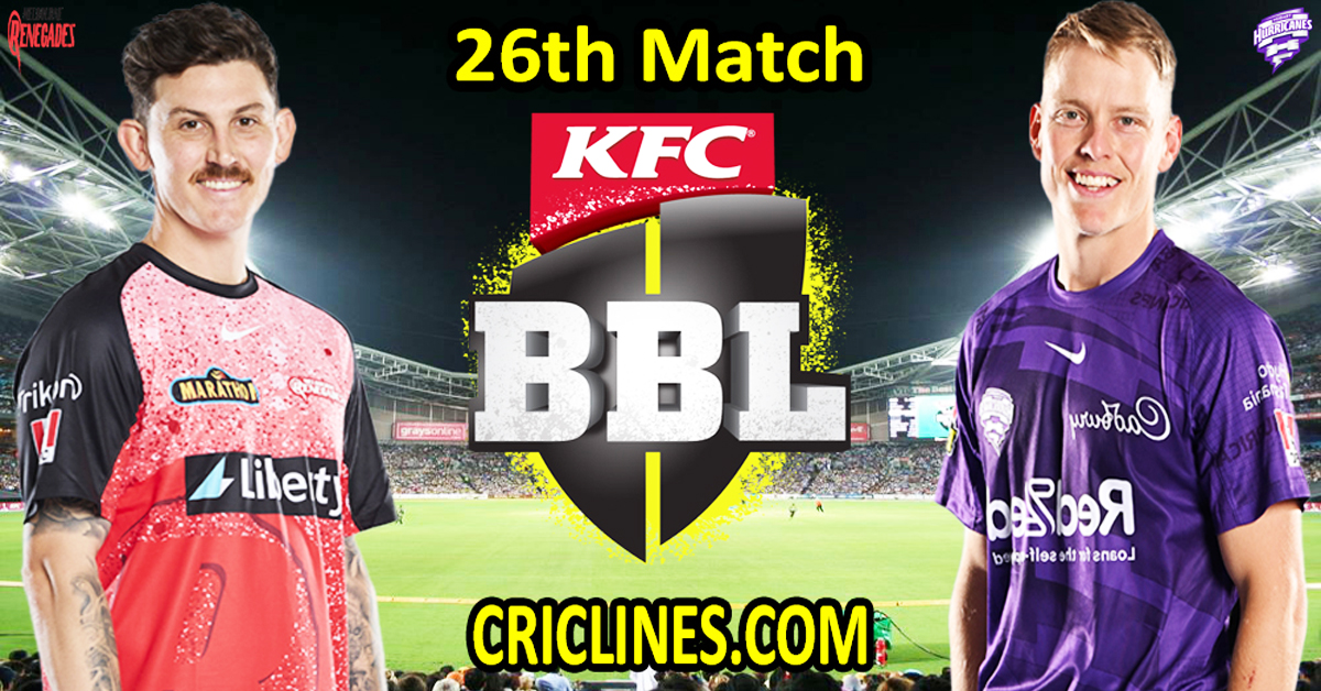 Today Match Prediction-Melbourne Renegades vs Hobart Hurricanes-Dream11-BBL T20 2023-24-26th Match-Who Will Win
