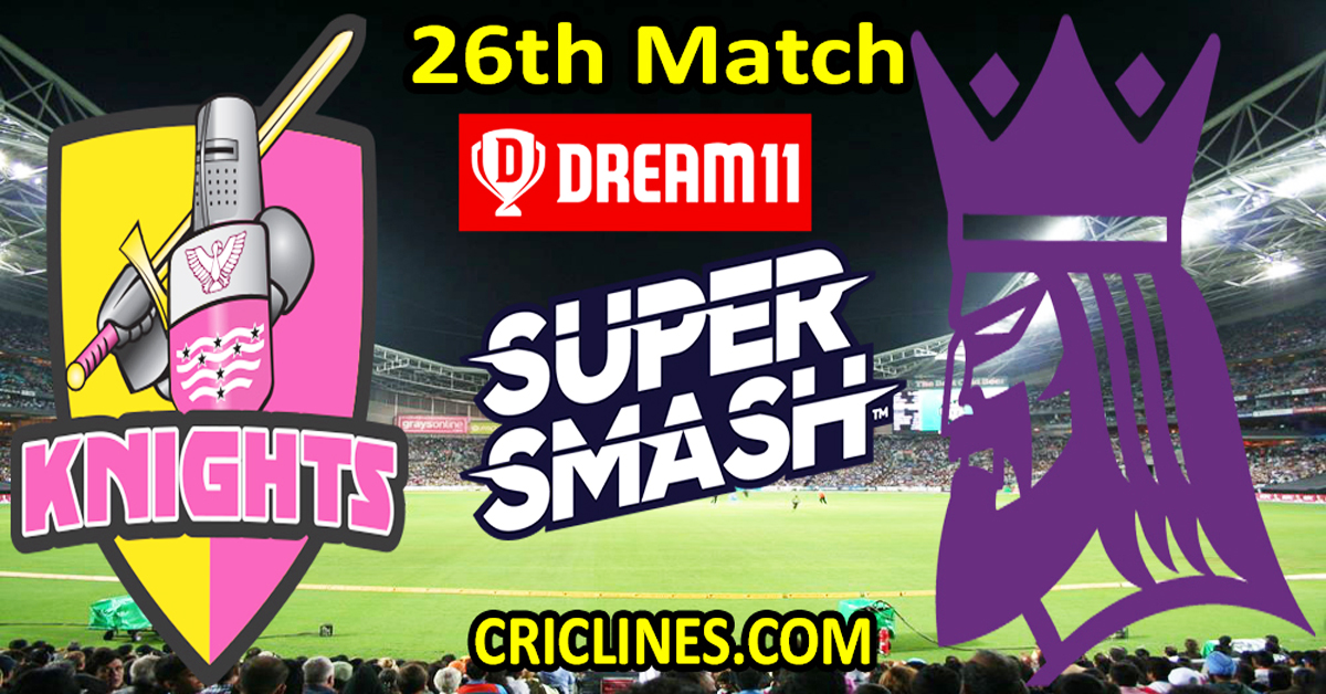 Today Match Prediction-Northern Knights vs Canterbury Kings-Dream11-Super Smash T20 2023-24-26th Match-Who Will Win
