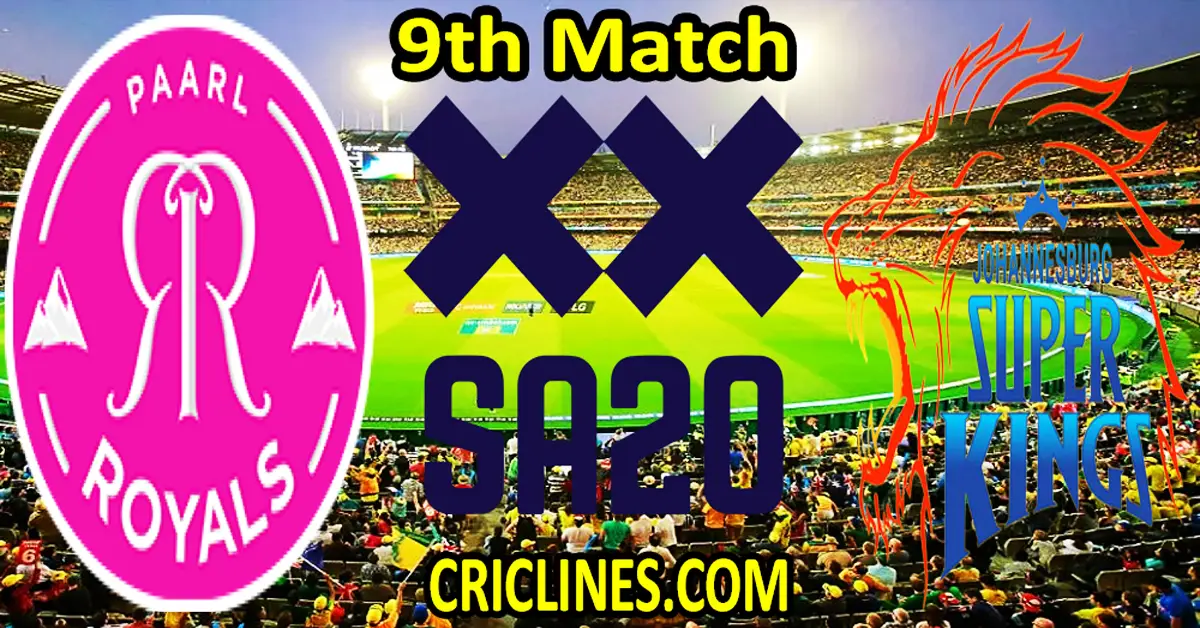 Today Match Prediction-Paarl Royals vs Joburg Super Kings-SA20 T20 2024-Dream11-9th Match-Who Will Win