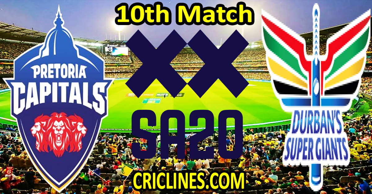 Today Match Prediction-Pretoria Capitals vs Durban Super Giants-SA20 T20 2024-Dream11-10th Match-Who Will Win