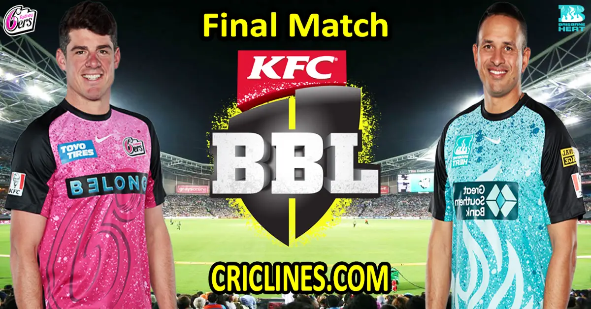 Today Match Prediction-Sydney Sixers vs Brisbane Heat-Dream11-BBL T20 2023-24-Final Match-Who Will Win
