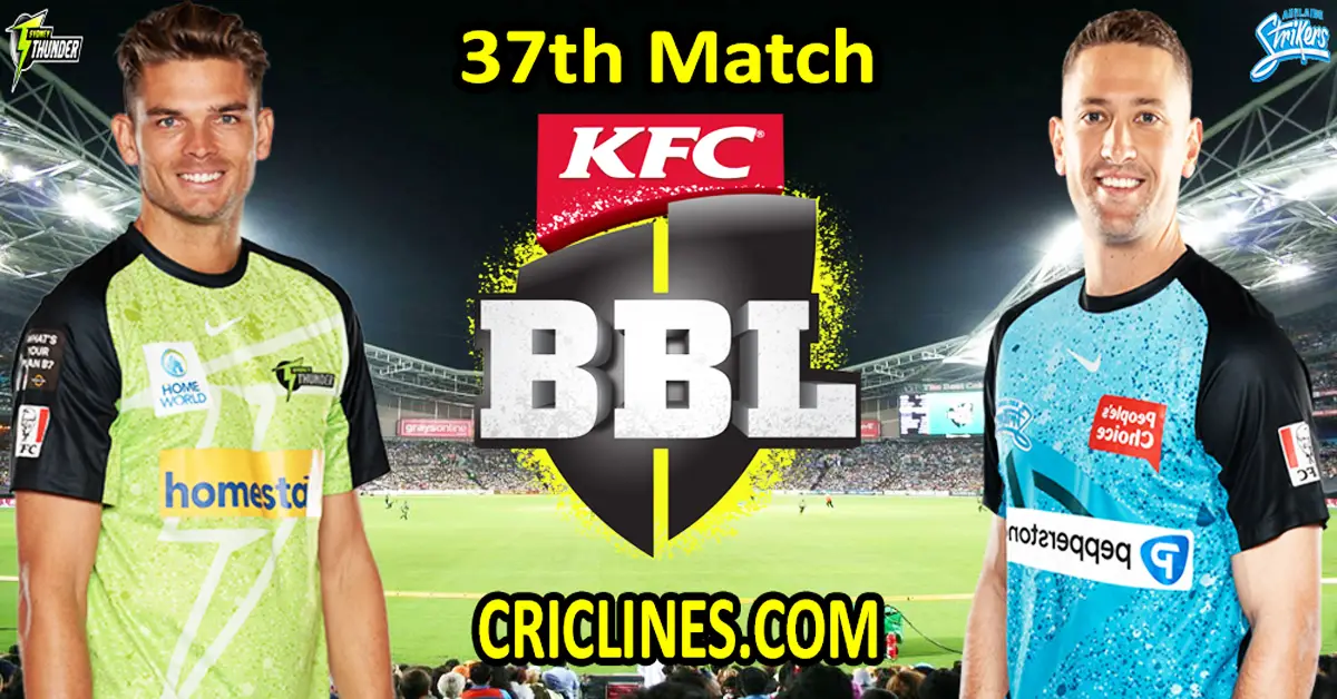Today Match Prediction-Sydney Thunder vs Adelaide Strikers-Dream11-BBL T20 2023-24-37th Match-Who Will Win