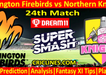 Today Match Prediction-WF vs NK-Dream11-Super Smash T20 2023-24-24th Match-Who Will Win