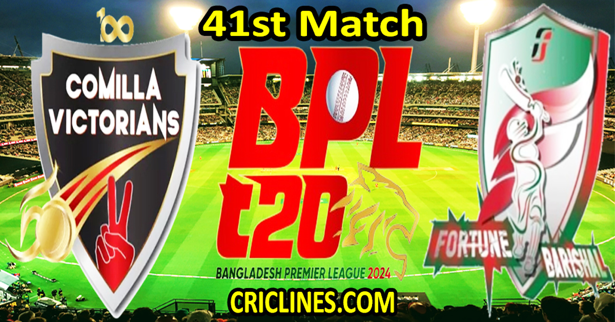 Today Match Prediction-Comilla Victorians vs Fortune Barishal-Dream11-BPL T20-2024-41st Match-Who Will Win