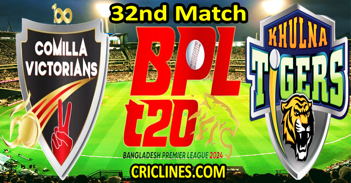 Today Match Prediction-Comilla Victorians vs Khulna Tigers-Dream11-BPL T20-2024-32nd Match-Who Will Win