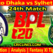 Today Match Prediction-DD vs SLS-Dream11-BPL T20-2024-24th Match-Who Will Win