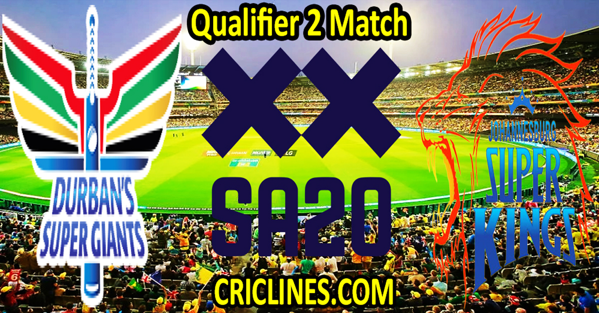 Today Match Prediction-Durban Super Giants vs Joburg Super Kings-SA20 T20 2024-Dream11-Qualifier 2 Match-Who Will Win