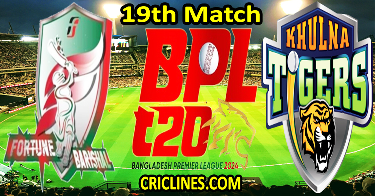 Today Match Prediction-Fortune Barishal vs Khulna Tigers-Dream11-BPL T20-2024-19th Match-Who Will Win