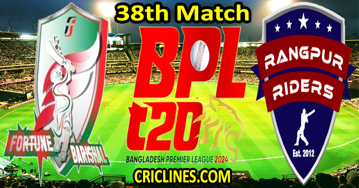 Today Match Prediction-Fortune Barishal vs Rangpur Riders-Dream11-BPL T20-2024-38th Match-Who Will Win