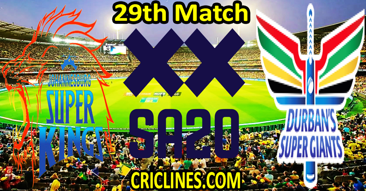 Today Match Prediction-Joburg Super Kings vs Durban Super Giants-SA20 T20 2024-Dream11-29th Match-Who Will Win