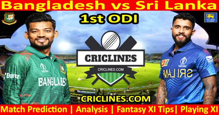 Today Match Prediction-BAN vs SL-Dream11-1st ODI-2024-Who Will Win