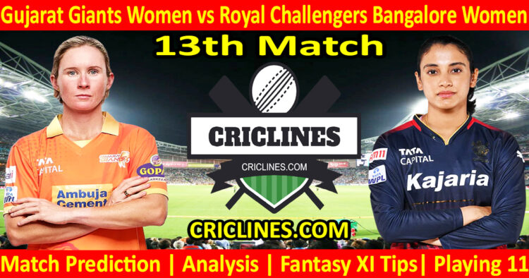 Today Match Prediction-GGW vs RCBW-WPL T20 2024-13th Match-Dream11-Who Will Win