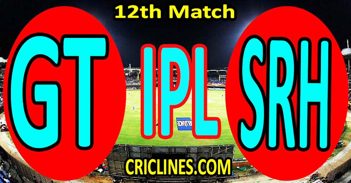 Today Match Prediction-Gujarat Titans vs Sunrisers Hyderabad-IPL Match Today 2024-12th Match-Venue Details-Dream11-Toss Update-Who Will Win