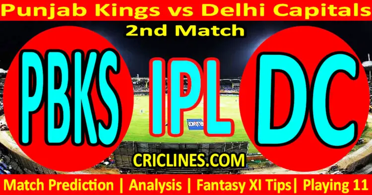 Today Match Prediction-PBKS vs DC-IPL Match Today 2024-2nd Match-Venue Details-Dream11-Toss Update-Who Will Win