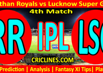 Today Match Prediction-RR vs LSG-IPL Match Today 2024-4th Match-Venue Details-Dream11-Toss Update-Who Will Win