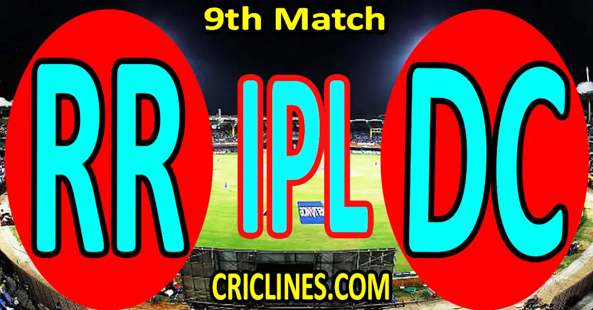Today Match Prediction-Rajasthan Royals vs Delhi Capitals-IPL Match Today 2024-9th Match-Venue Details-Dream11-Toss Update-Who Will Win