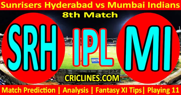 Today Match Prediction-SRH vs MI-IPL Match Today 2024-8th Match-Venue Details-Dream11-Toss Update-Who Will Win