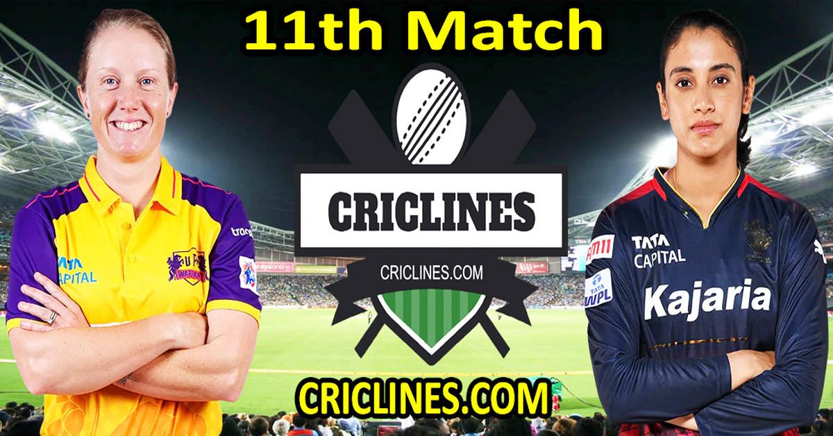 Today Match Prediction-UP Warriorz Women vs Royal Challengers Bangalore Women-WPL T20 2024-11th Match-Dream11-Who Will Win