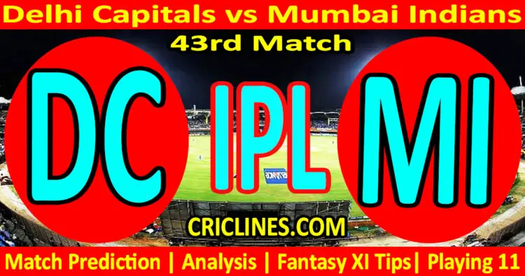 Today Match Prediction-DC vs MI-IPL Match Today 2024-43rd Match-Venue Details-Dream11-Toss Update-Who Will Win