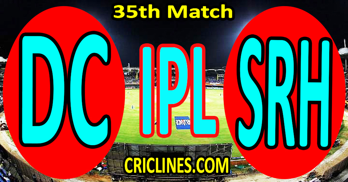 Today Match Prediction-Delhi Capitals vs Sunrisers Hyderabad-IPL Match Today 2024-35th Match-Venue Details-Dream11-Toss Update-Who Will Win