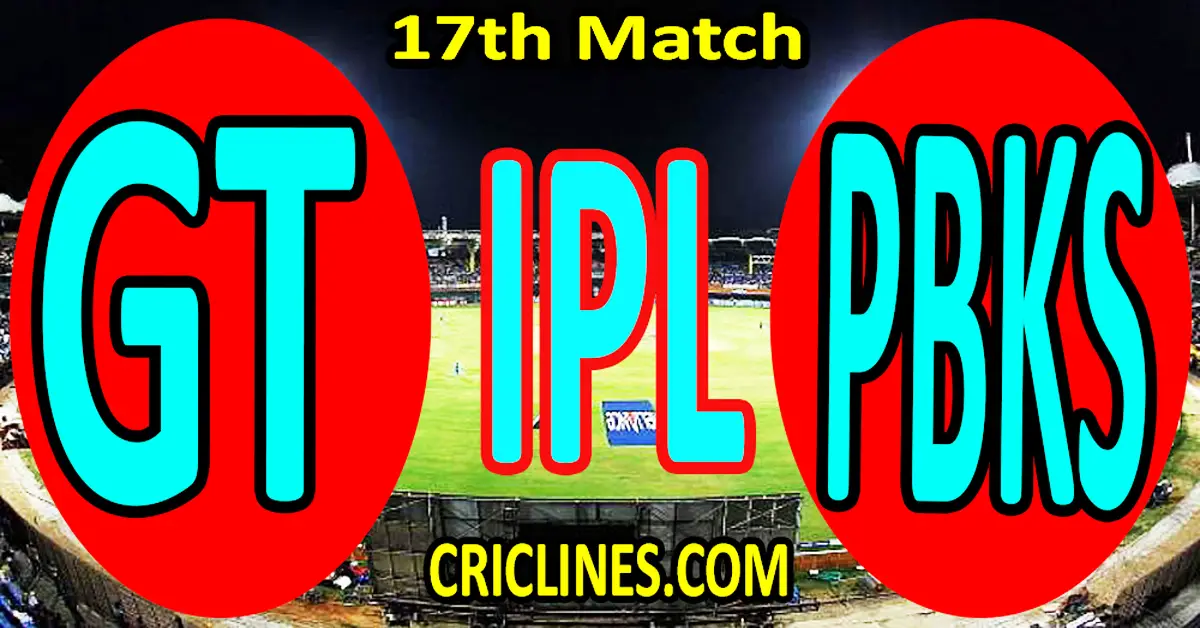 Today Match Prediction-Gujarat Titans vs Punjab Kings-IPL Match Today 2024-17th Match-Venue Details-Dream11-Toss Update-Who Will Win