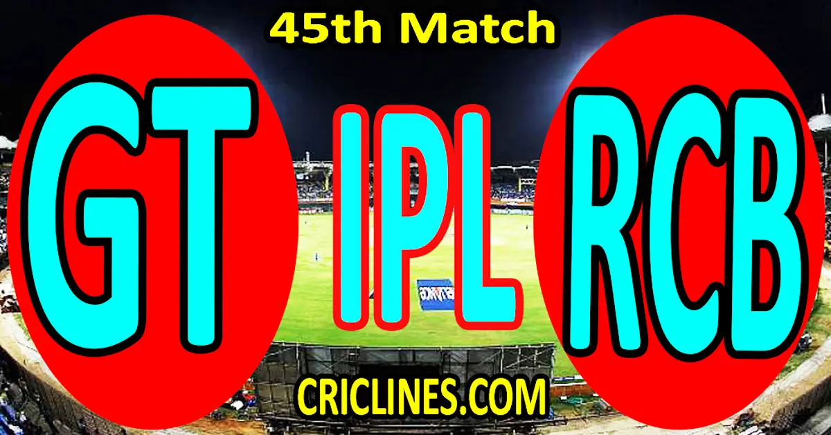 Today Match Prediction-Gujarat Titans vs Royal Challengers Bengaluru-IPL Match Today 2024-45th Match-Venue Details-Dream11-Toss Update-Who Will Win