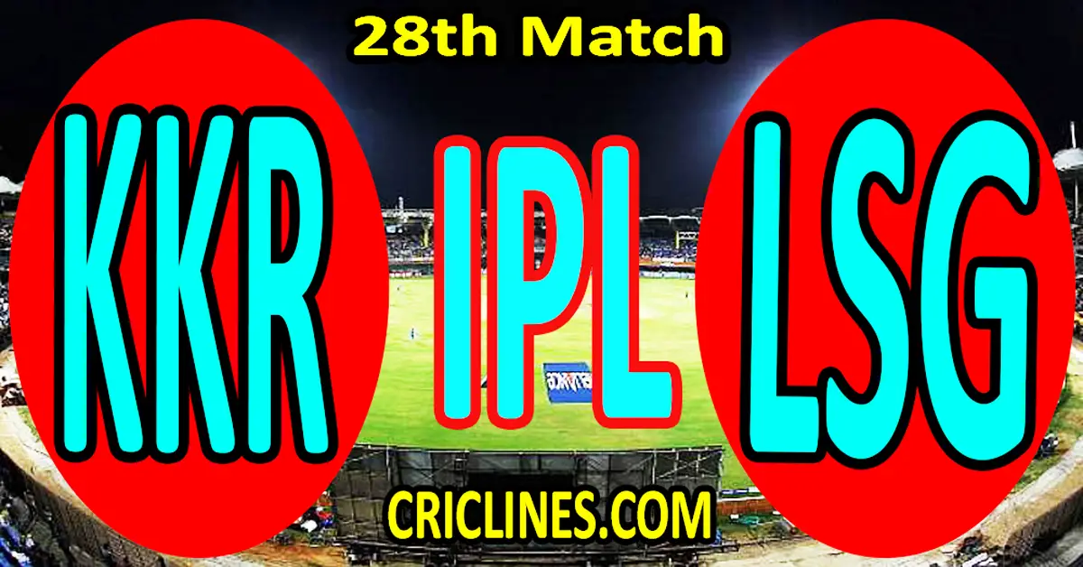 Today Match Prediction-Kolkata Knight Riders vs Lucknow Super Giants-IPL Match Today 2024-28th Match-Venue Details-Dream11-Toss Update-Who Will Win