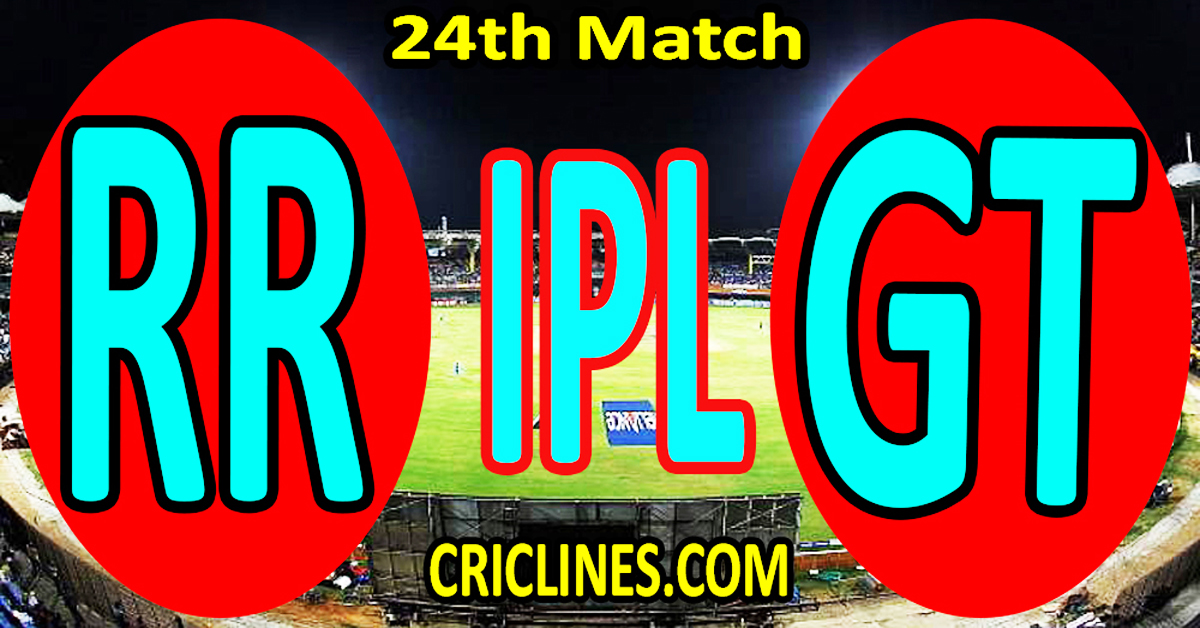 Today Match Prediction-Rajasthan Royals vs Gujarat Titans-IPL Match Today 2024-24th Match-Venue Details-Dream11-Toss Update-Who Will Win