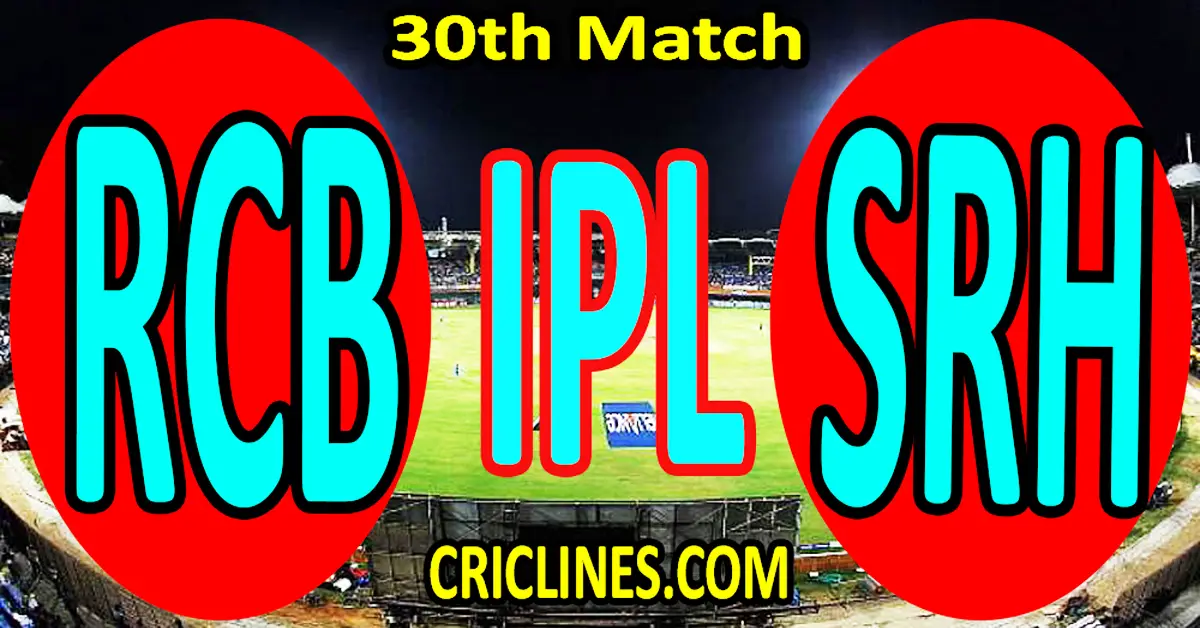 Today Match Prediction-Royal Challengers Bengaluru vs Sunrisers Hyderabad-IPL Match Today 2024-30th Match-Venue Details-Dream11-Toss Update-Who Will Win