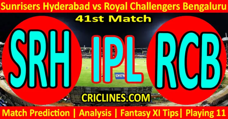 Today Match Prediction-SRH vs RCB-IPL Match Today 2024-41st Match-Venue Details-Dream11-Toss Update-Who Will Win