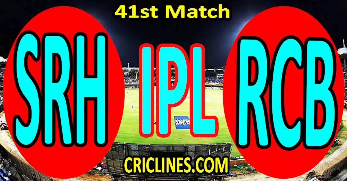Today Match Prediction-Sunrisers Hyderabad vs Royal Challengers Bengaluru-IPL Match Today 2024-41st Match-Venue Details-Dream11-Toss Update-Who Will Win