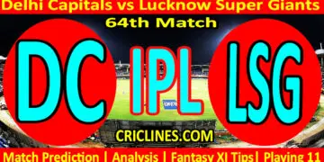 Today Match Prediction-DC vs LSG-IPL Match Today 2024-64th Match-Venue Details-Dream11-Toss Update-Who Will Win