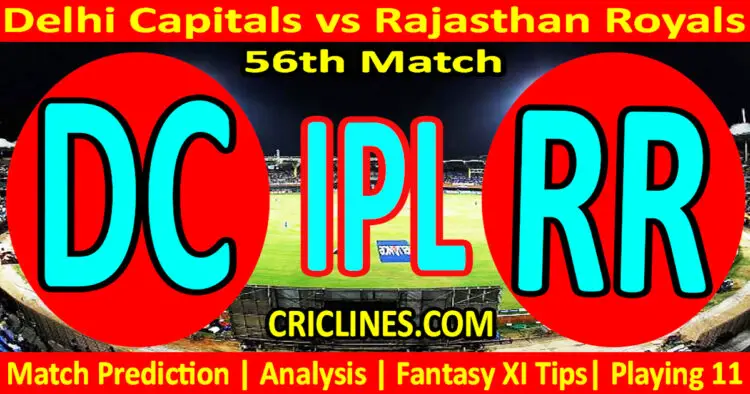 Today Match Prediction-DC vs RR-IPL Match Today 2024-56th Match-Venue Details-Dream11-Toss Update-Who Will Win