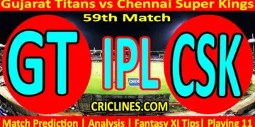 Today Match Prediction-GT vs CSK-IPL Match Today 2024-59th Match-Venue Details-Dream11-Toss Update-Who Will Win