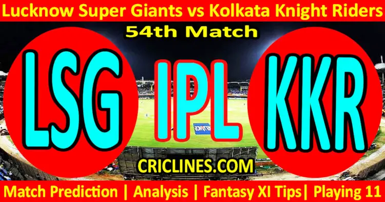 Today Match Prediction-LSG vs KKR-IPL Match Today 2024-54th Match-Venue Details-Dream11-Toss Update-Who Will Win